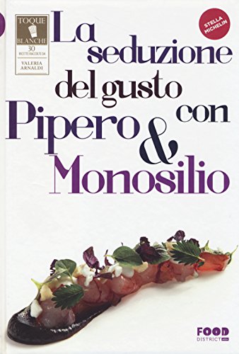 Imagen de archivo de La seduzione del gusto con Pipero & Monosilio a la venta por medimops