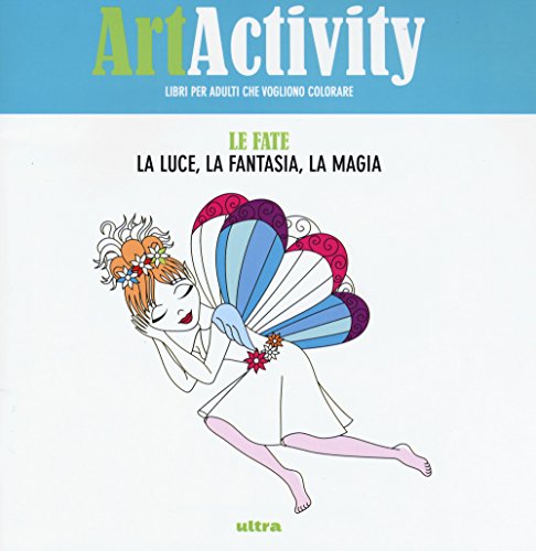 Stock image for Art activity. Le fate. La luce, la fantasia, la magia for sale by libreriauniversitaria.it
