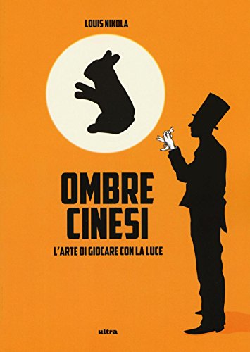 Imagen de archivo de Ombre cinesi. L'arte di giocare con la luce a la venta por Brook Bookstore