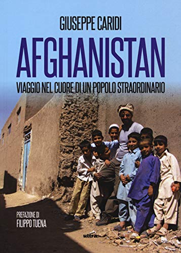 9788867769315: Afghanistan: Viaggio nel cuore di un popolo straordinario