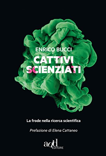 9788867830954: Cattivi scienziati. La pandemia della malascienza