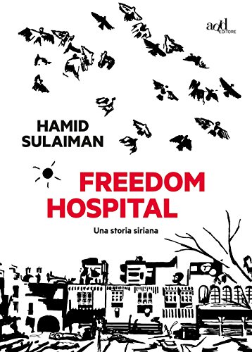 9788867831876: Freedom hospital. Una storia siriana (Fumetti)