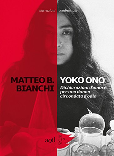 Beispielbild fr MATTEO B. BIANCHI - YOKO ONO. zum Verkauf von libreriauniversitaria.it