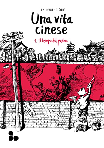 Stock image for Una vita cinese. Nuova ediz. Il tempo del padre (Vol. 1) (Fumetti) for sale by libreriauniversitaria.it