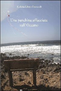 Stock image for Una panchina affacciata sull'oceano for sale by medimops