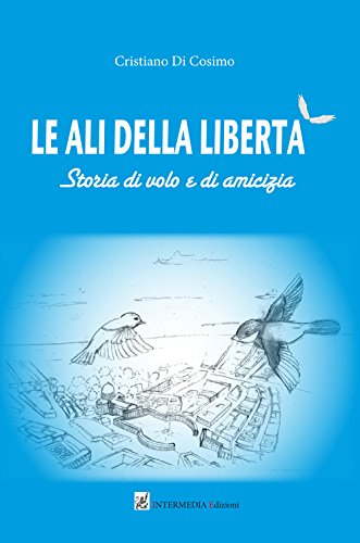 Beispielbild fr Le ali della libert zum Verkauf von libreriauniversitaria.it