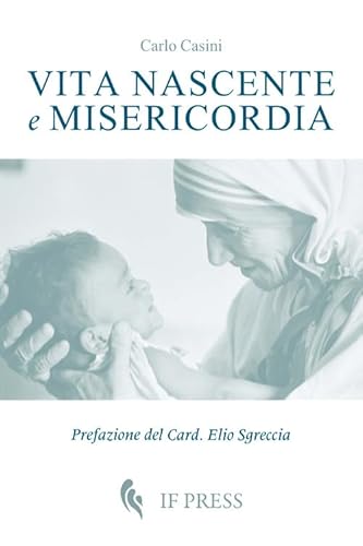 9788867880225: Vita nascente e misericordia (Bioethica)