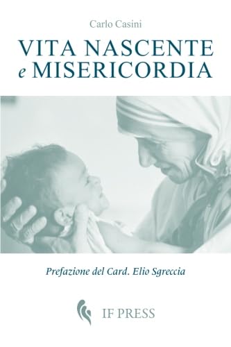 Stock image for Vita nascente e misericordia (Bioethica) (Italian Edition) for sale by GF Books, Inc.