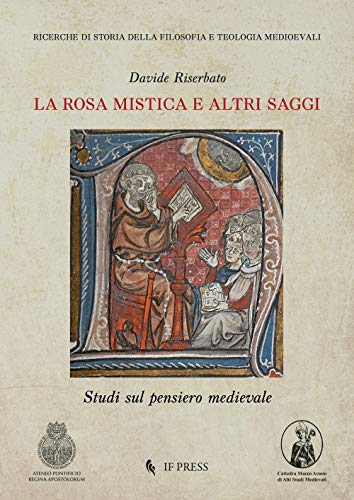 Stock image for La Rosa Mistica e altri saggi. Studi sul pensiero medievale for sale by Midtown Scholar Bookstore