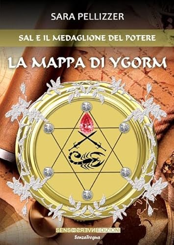 9788867930319: Sal e il medaglione del potere. La mappa di Ygorm (SenzaTregua)