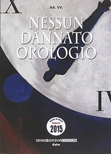 9788867931828: Nessun dannato orologio