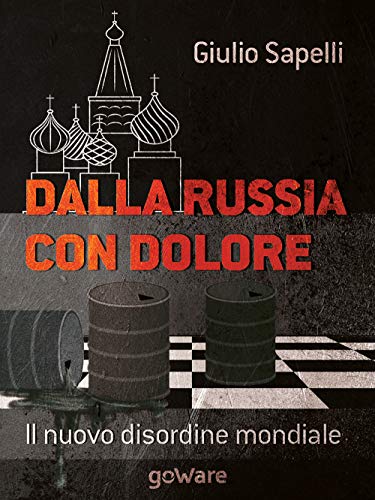 Stock image for Dalla Russia con dolore. Il nuovo disordine mondiale (Istantanee - goWare) (Italian Edition) for sale by Books Unplugged