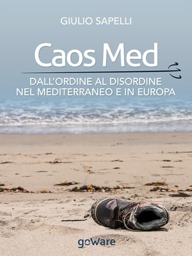 Stock image for Caos Med. Dall'ordine al disordine nel Mediterraneo e in Europa (Pamphlet - goWare) for sale by Revaluation Books