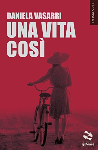 Una vita così - Daniela Vasarri