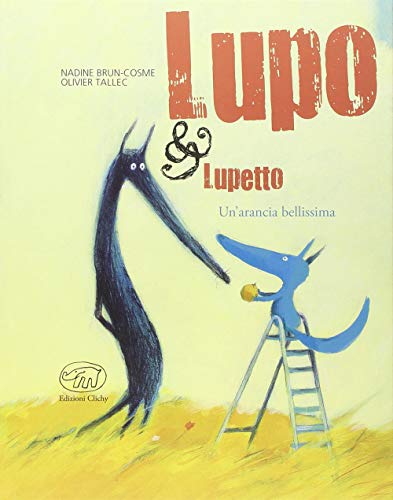 Beispielbild fr Un'arancia bellissima. Lupo & Lupetto zum Verkauf von libreriauniversitaria.it