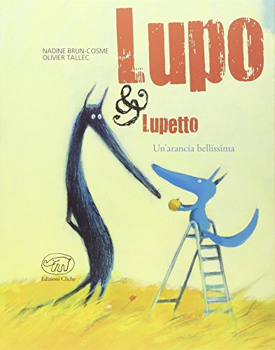 Stock image for Un'arancia bellissima. Lupo & Lupetto for sale by libreriauniversitaria.it