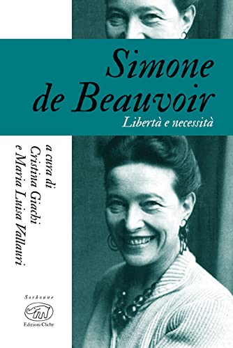 9788867998456: Simone De Beauvoir. Libertà e necessità