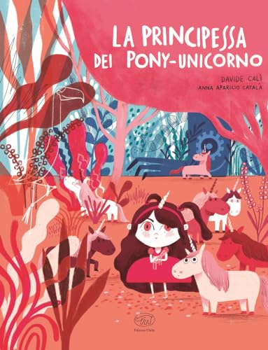 9788867998678: La Principessa Dei Pony Unicorno. Ediz. a Colori