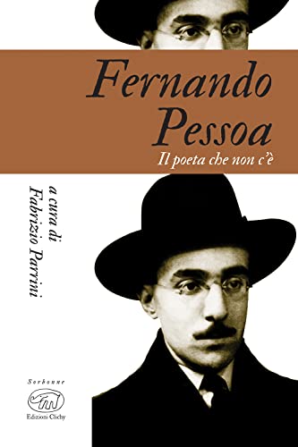 Imagen de archivo de Fernando Pessoa. Il poeta che non c' (Sorbonne) a la venta por libreriauniversitaria.it