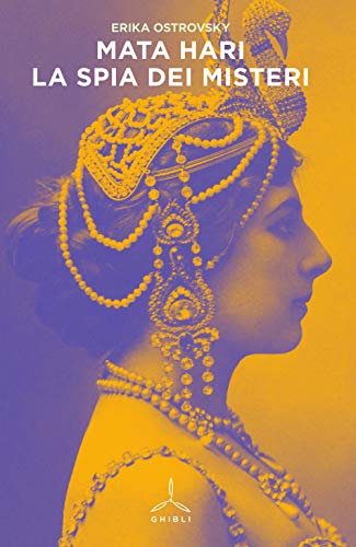 Stock image for Mata Hari. La spia dei misteri for sale by medimops