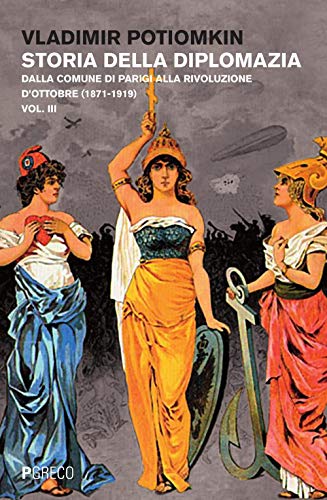 9788868021368: Storia della diplomazia. Dalla Comune di Parigi alla Rivoluzione d'ottobre (1871-1919) (Vol. 3)