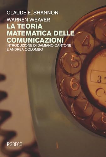 Stock image for La teoria matematica delle comunicazioni for sale by libreriauniversitaria.it