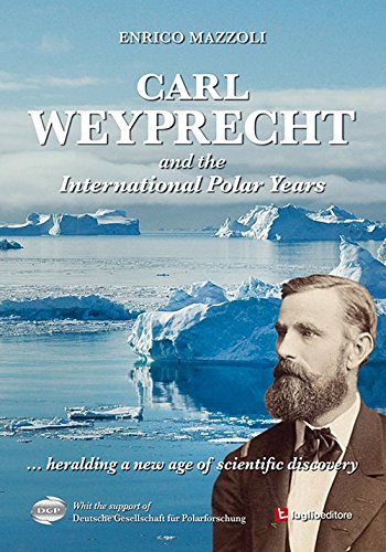 9788868031473: Carl Weyprecht and the international polar years