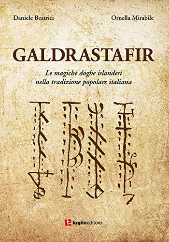 9788868032098: Galdrastafir. Le magiche doghe islandesi nella tradizione popolare italiana