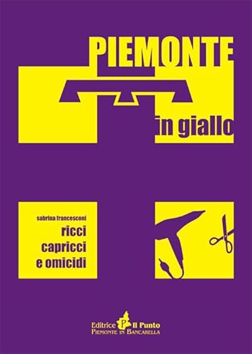 9788868040307: Ricci capricci e omicidi (Piemonte in giallo)