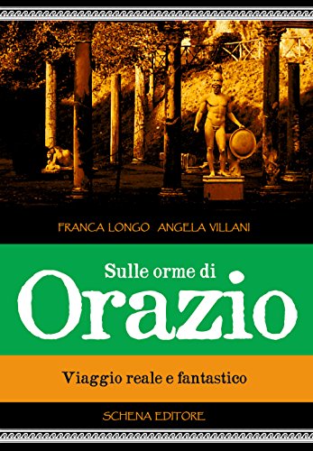 Beispielbild fr Sulle orme di Orazio. Viaggio reale e fantastico. zum Verkauf von libreriauniversitaria.it
