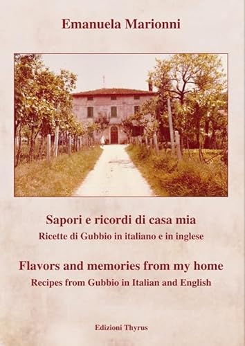 9788868080419: Sapori e ricordi di casa mia: Flavors and memories from my home (Studi e ricerche locali)