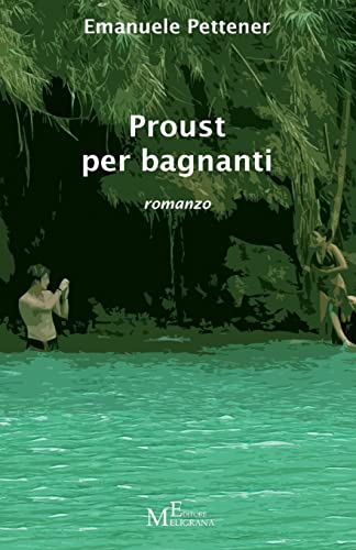 Imagen de archivo de Proust per bagnanti: romanzo (Italian Edition) a la venta por Lucky's Textbooks