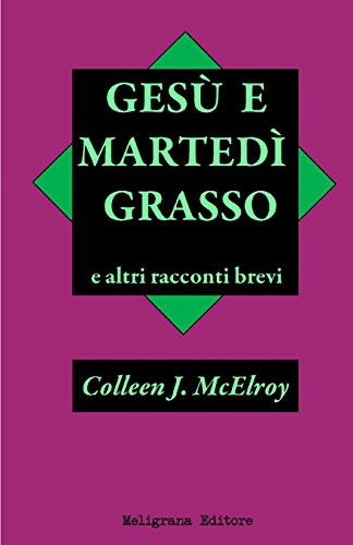 Imagen de archivo de Gesu' e Martedi' Grasso e altri racconti brevi (Italian Edition) a la venta por Lucky's Textbooks