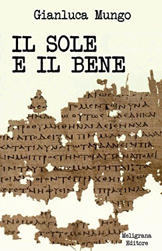 9788868151706: Il sole e il bene: Una lettura del VI libro della Repubblica di Platone