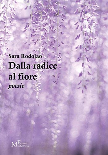 Stock image for Dalla radice al fiore for sale by libreriauniversitaria.it