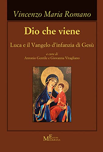 Stock image for Dio che viene. Luca e il Vangelo d'infanzia di Ges? (ita) for sale by Brook Bookstore