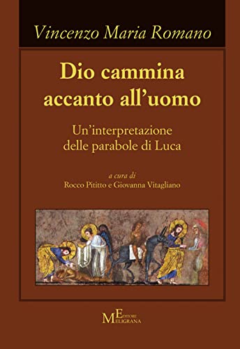 Imagen de archivo de Dio cammina accanto all'uomo. Un'interpretazione delle parabole di Luca a la venta por Brook Bookstore