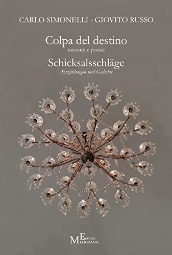 Beispielbild fr Colpa del destino. Racconti e poesie. Schicksalsschl?ge. Erz?hlungen und Gedichte zum Verkauf von Brook Bookstore