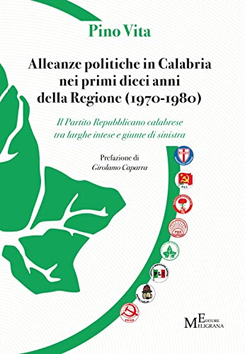 Imagen de archivo de Alleanze politiche in Calabria nei primi dieci anni della Regione (1970-1980) a la venta por Brook Bookstore