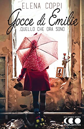 Beispielbild fr Gocce di Emilie: Quello che ora Sono (Italian Edition) zum Verkauf von Lucky's Textbooks