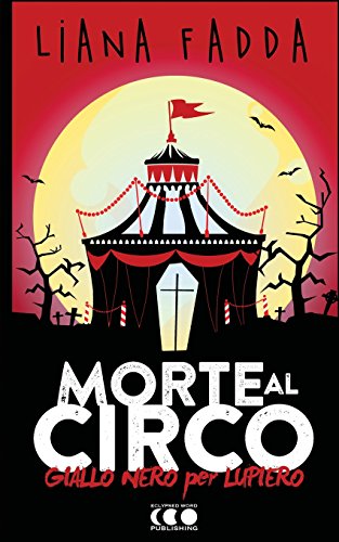 Stock image for Morte al Circo (GialloNero X Lupiero) (Italian Edition) for sale by Lucky's Textbooks