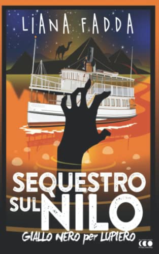 Stock image for Sequestro sul Nilo (GialloNero X Lupiero) (Italian Edition) for sale by GF Books, Inc.