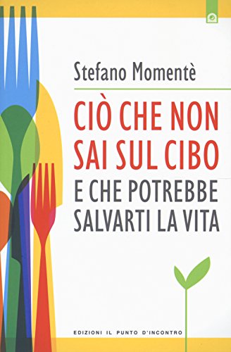 Beispielbild fr Ci che non sai sul cibo e che potrebbe salvarti la vita zum Verkauf von medimops