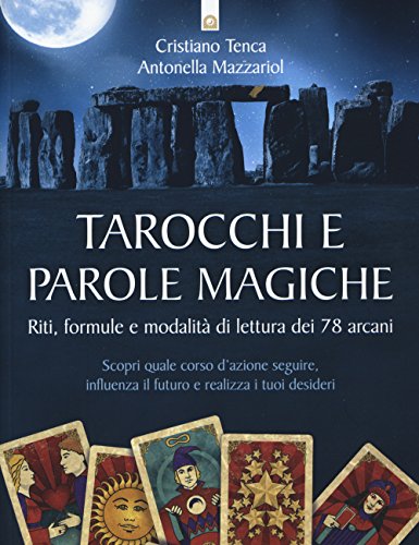 Beispielbild fr Tarocchi e parole magiche. Riti, formule e modalit di lettura dei 78 arcani zum Verkauf von libreriauniversitaria.it