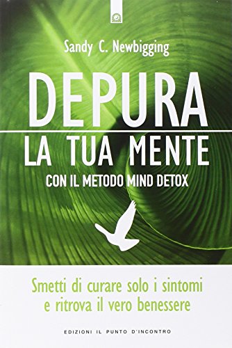 Stock image for Depura la tua mente con il metodo Mind Detox for sale by libreriauniversitaria.it