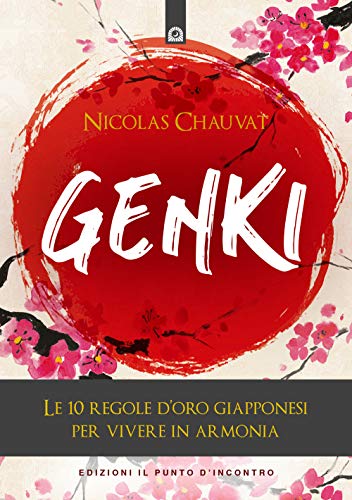 Beispielbild fr Genki. Le 10 regole d'oro giapponesi per vivere in armonia zum Verkauf von medimops