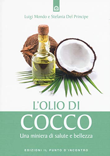 Stock image for L'olio di cocco. Una miniera di salute e bellezza for sale by libreriauniversitaria.it