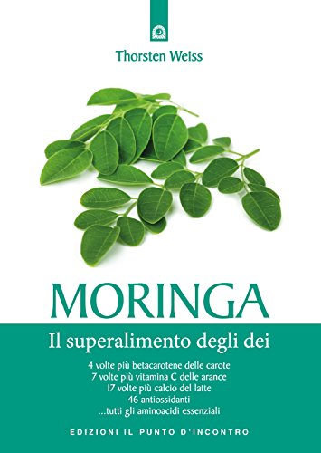 Stock image for Moringa. Il superalimento degli dei for sale by Revaluation Books