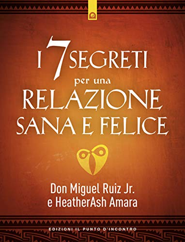 Stock image for I 7 segreti per una relazione sana e felice [Paperback] (I) for sale by Brook Bookstore