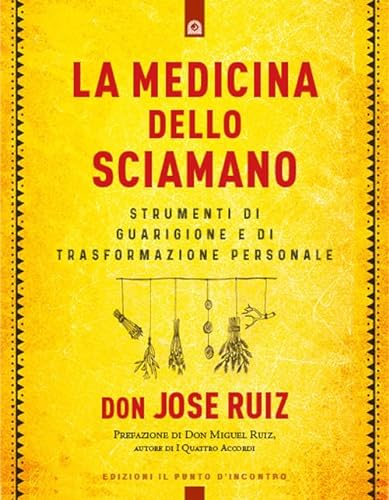 Stock image for La medicina dello sciamano. Strumenti di guarigione e di trasformazione personale (Italian) for sale by Brook Bookstore